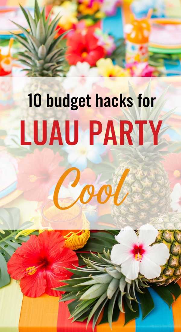 10 Budget Hacks For A Dollar Tree Luau 6a0d98c67fcde