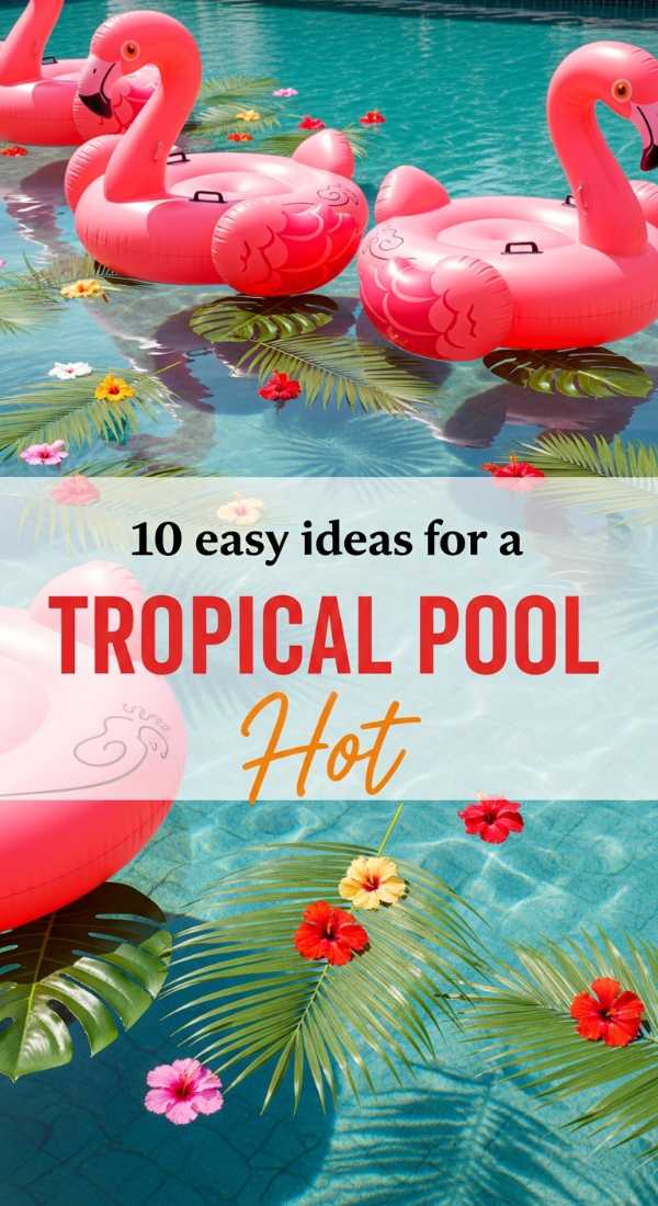 Transform Your Patio: The Ultimate Seasonal Party Styling Handbook 10 Easy Ideas For A Tropical Pool Party 6a0d9ede9ab3b