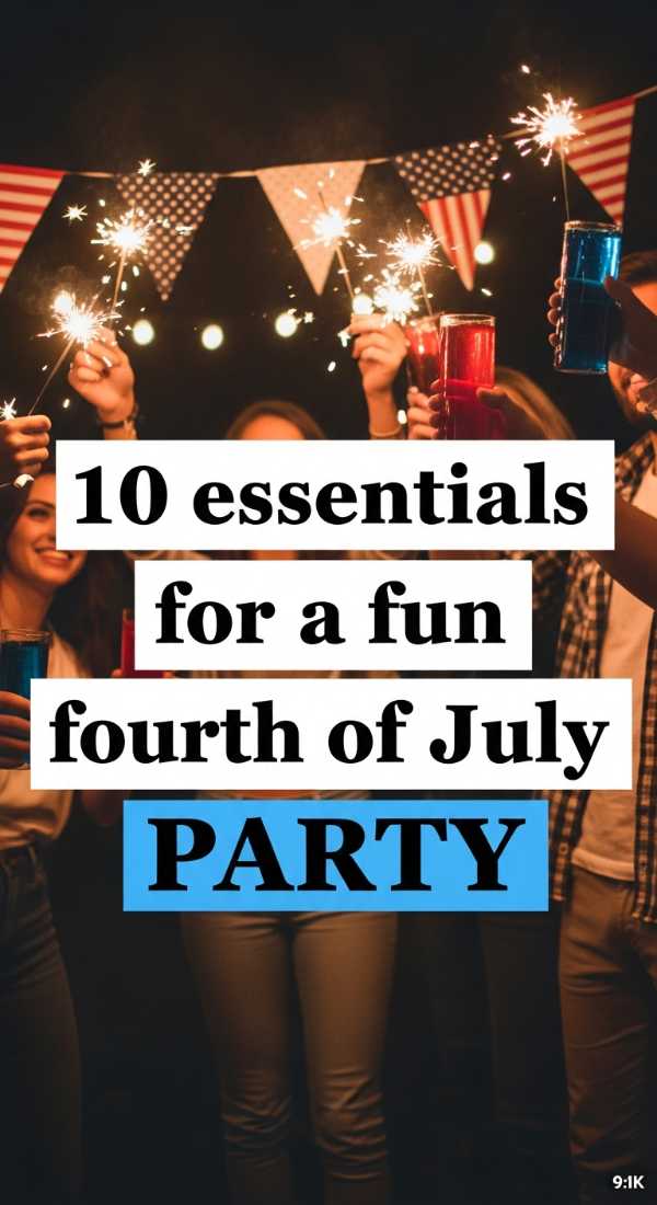 10 Essentials For A Fun Fourth Of July Party 6a057d886786b