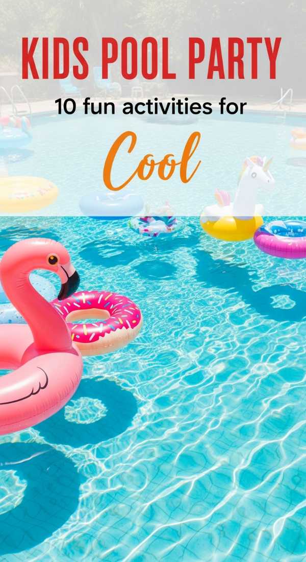 10 Fun Activities For A Kids Pool Party 6a0577a0b8503