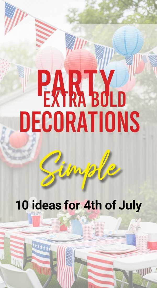 10 Simple Ideas For 4th Of July Party Decorations 6a0572c2c3862