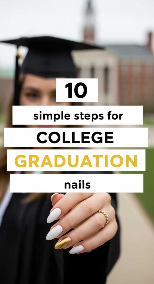 10 Simple Steps For College Graduation Nails 6a05a4ff1ef0f
