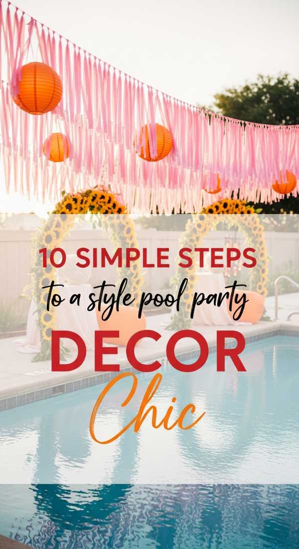 10 Simple Steps To Style Pool Party Decor 6a057bd44416a
