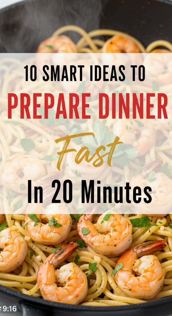 10 Smart Ideas To Prepare Dinner In 20 Minutes 6a045a999bebc