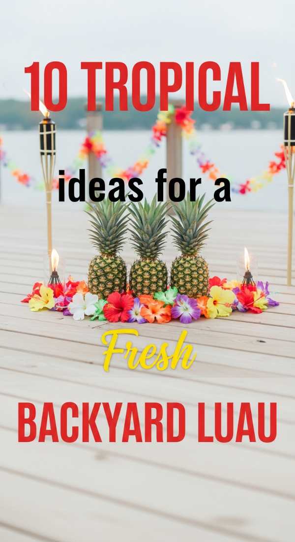 10 Tropical Ideas For A Backyard Luau 6a0db3bf49eae