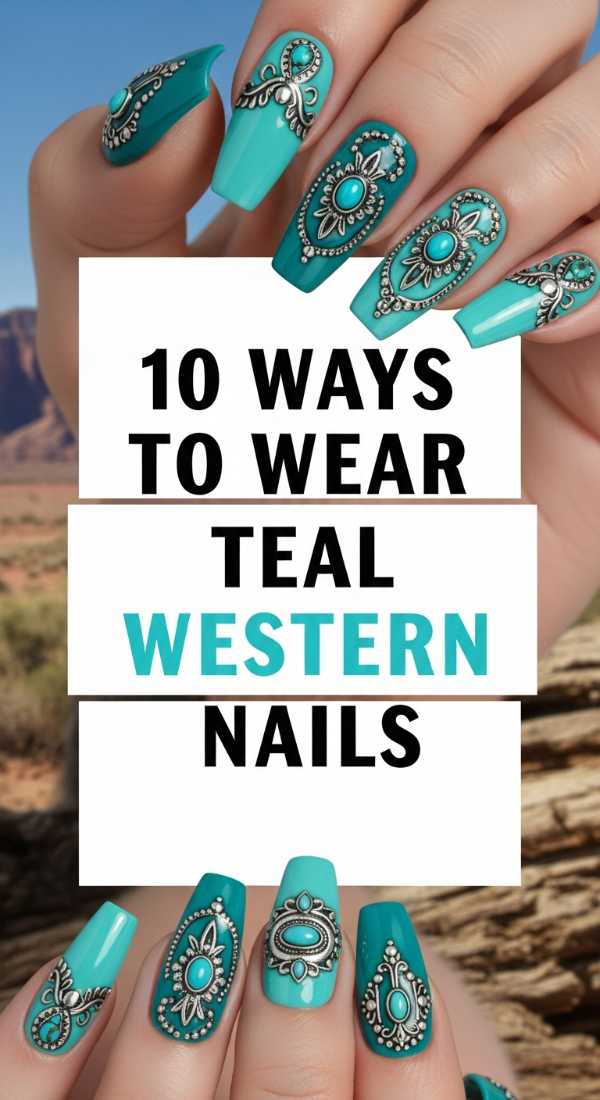 10 Ways To Wear Teal Western Nails 6a0599c263a1e
