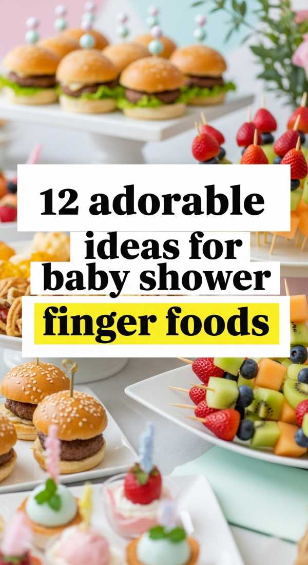 12 Adorable Ideas For Baby Shower Finger Foods 69f442694412e