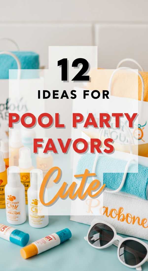 12 Cute Ideas For Pool Party Favors 6a0dbfa2c47fc