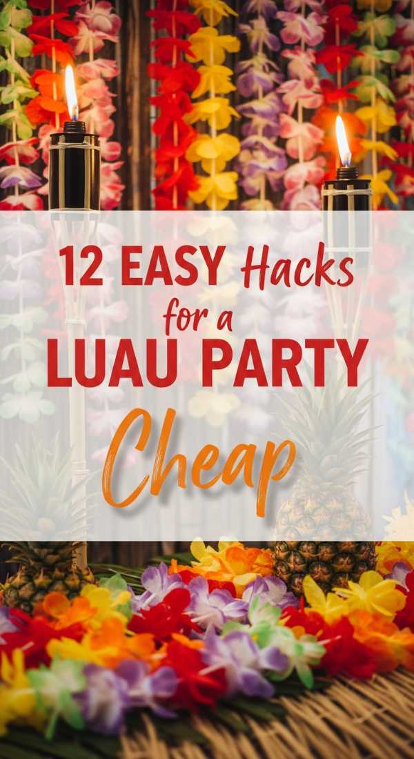 12 Easy Hacks For A Dollar Tree Luau 69f7254320481
