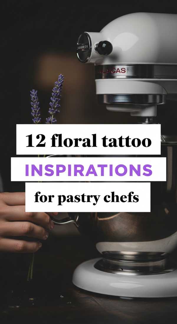 12 Floral Tattoo Inspirations For Pastry Chefs 6a0170c01119b