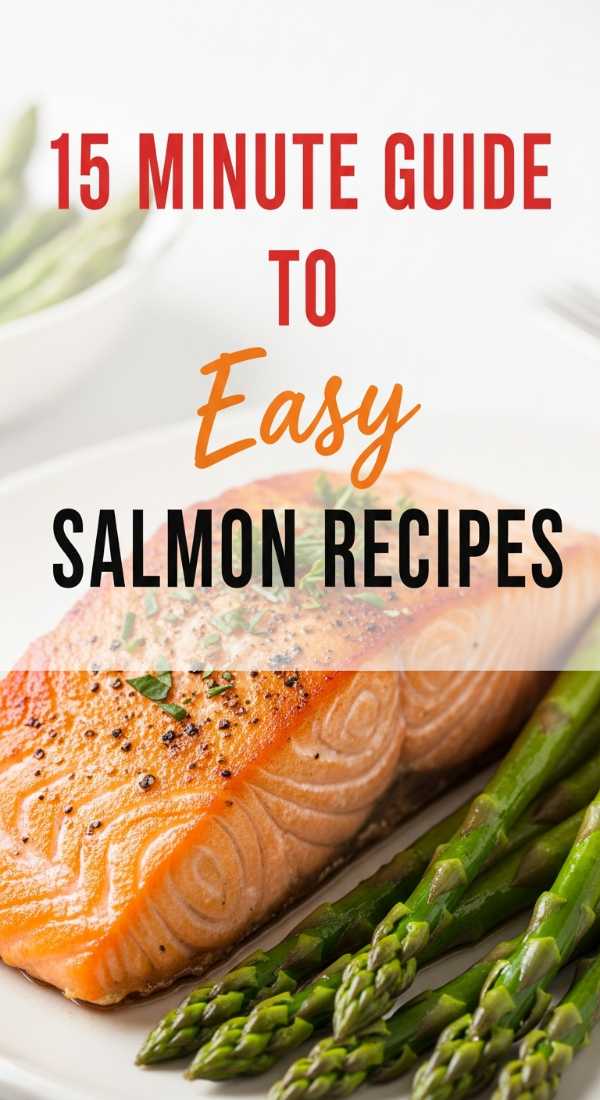 15 Minute Guide To Easy Salmon Recipes For Dinner 6a149632d62a1