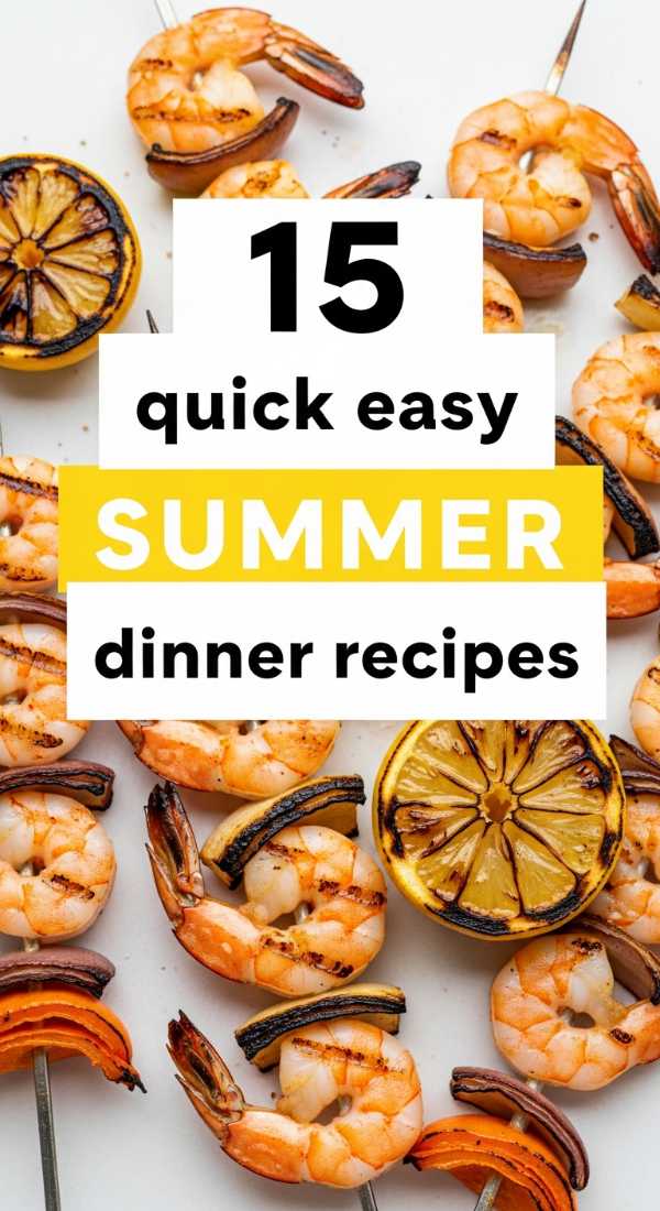 15 Quick Easy Summer Dinner Recipes 6a06ee5c39896