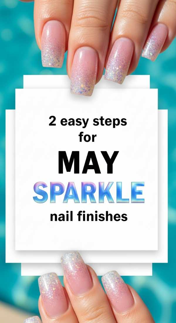 The Ultimate May Mani Guide: Florals, Pastels, and Beyond 2 Easy Steps For May Sparkle Nail Finishes 69fb9757e9b3f