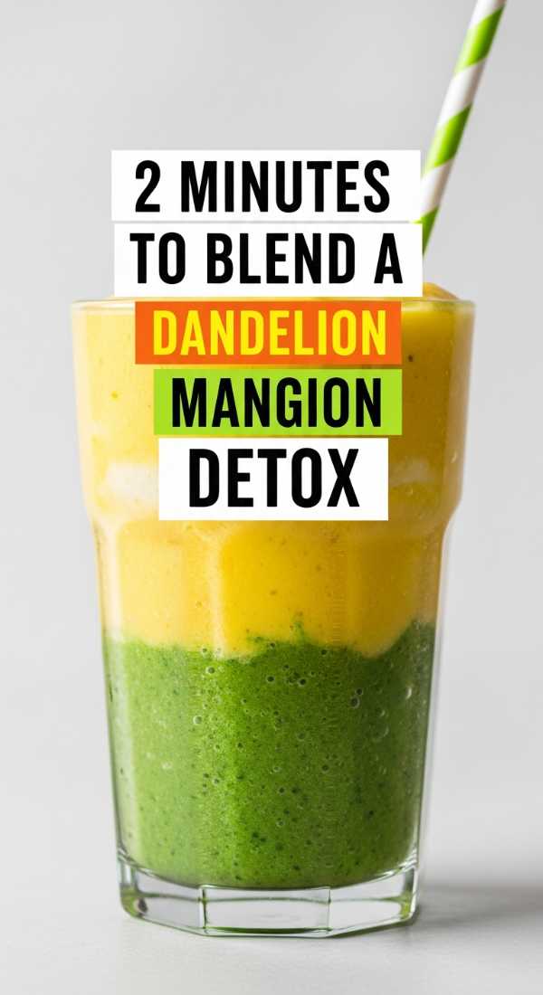 2 Minutes To Blend A Dandelion Mango Detox 69f6f4bc62004