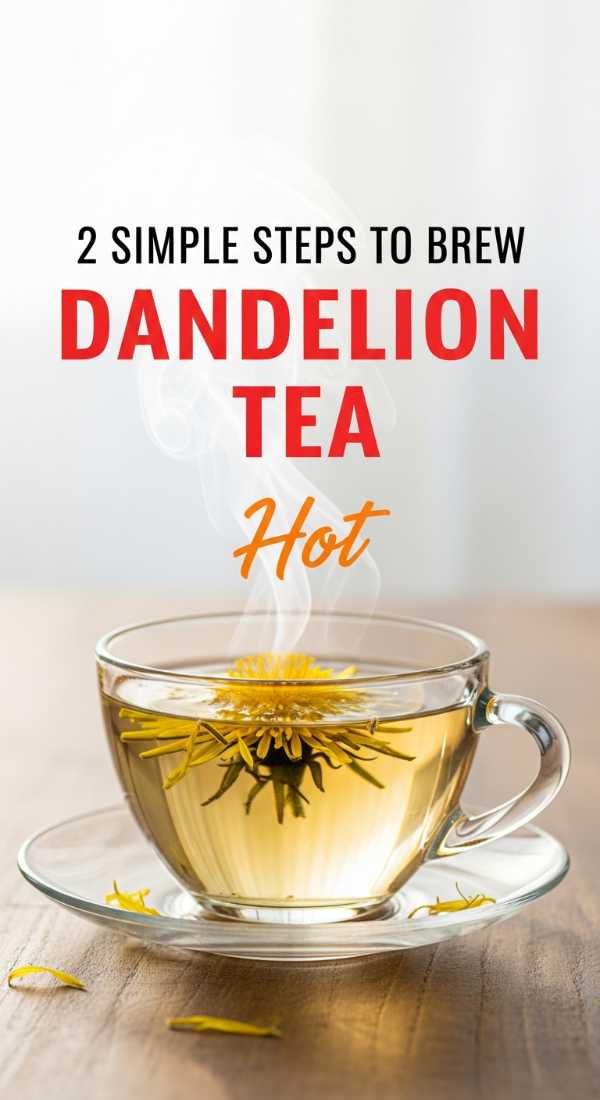 2 Simple Steps To Brew Dandelion Tea 69f45141345f6