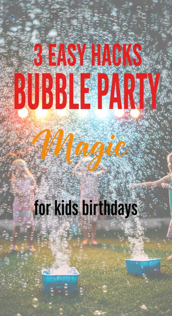 Making Waves: The Complete Guide to an Unforgettable Summer Birthday 3 Easy Hacks For A Bubble Birthday Party 6a0031d0dbcf2