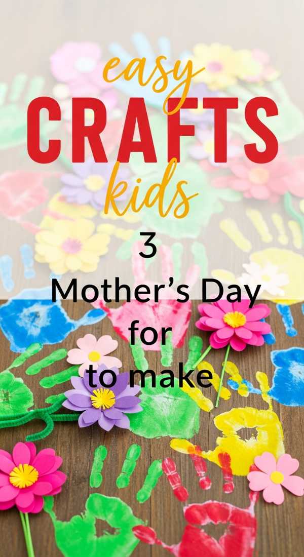 3 Easy Mothers Day Crafts For Kids To Make 69fc268857960