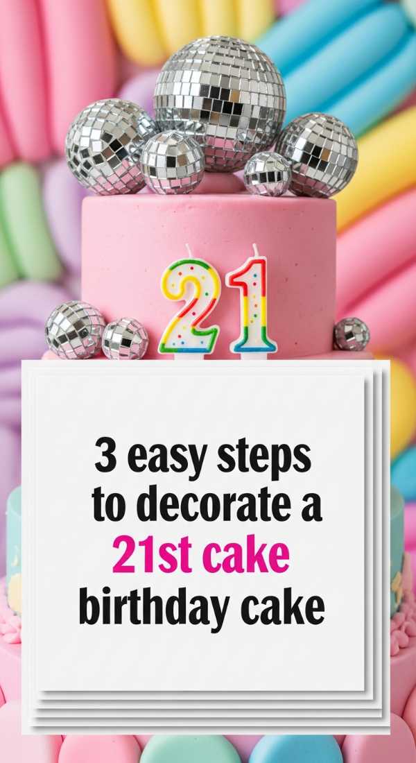 3 Easy Steps To Decorate A 21st Birthday Cake 6a057eba61011