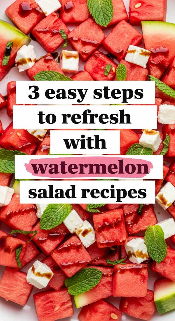 3 Easy Steps To Refresh With Watermelon Salad Recipes 6a041bf729dc3