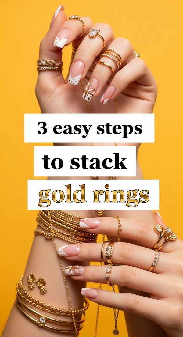 3 Easy Steps To Stack Gold Rings 69f5e2c18adf5