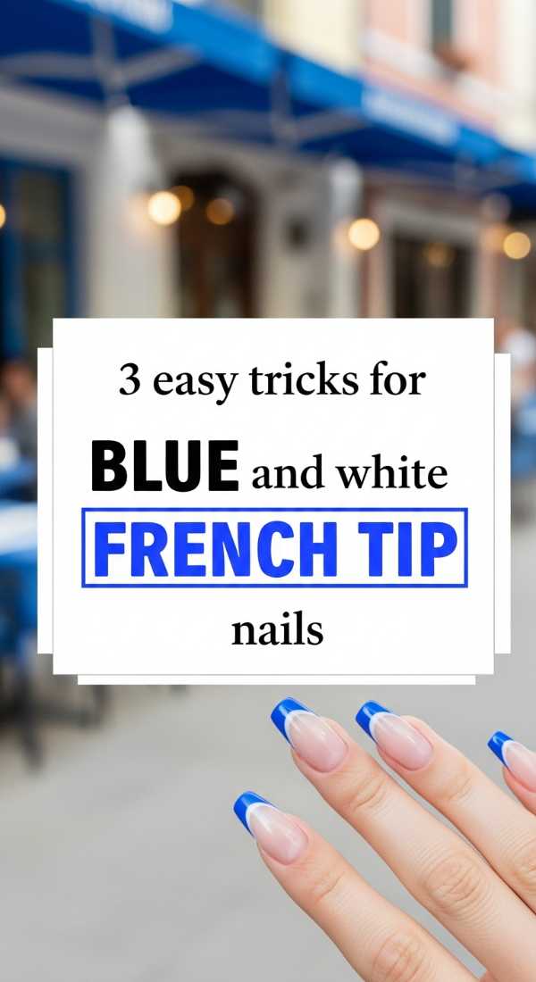 3 Easy Tricks For Blue And White French Tip Nails 69f4c1208ef62
