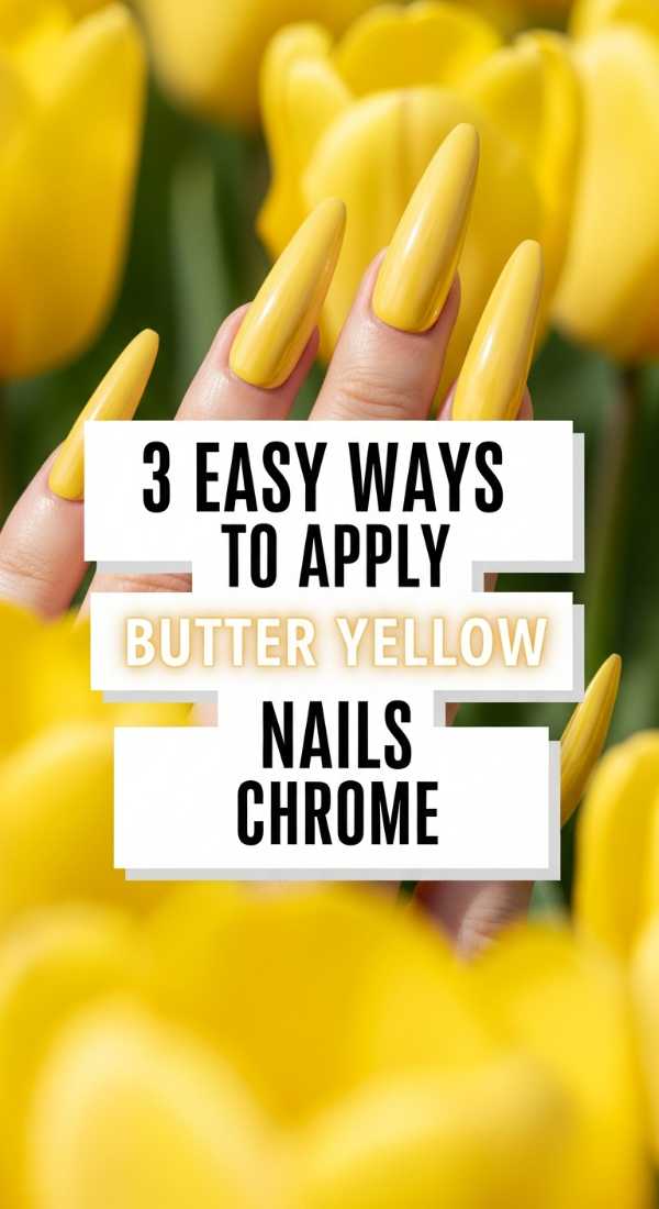 Steal the Spotlight: Must-Have Prom and Spring Nail Designs for 2026 3 Easy Ways To Apply Butter Yellow Nails Chrome 69ff5aa9d3112