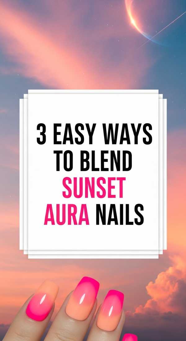 3 Easy Ways To Blend Sunset Aura Nails 6a0597bda7946