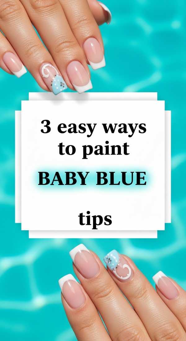 3 Easy Ways To Paint Baby Blue Tips 69fc7f5a77415
