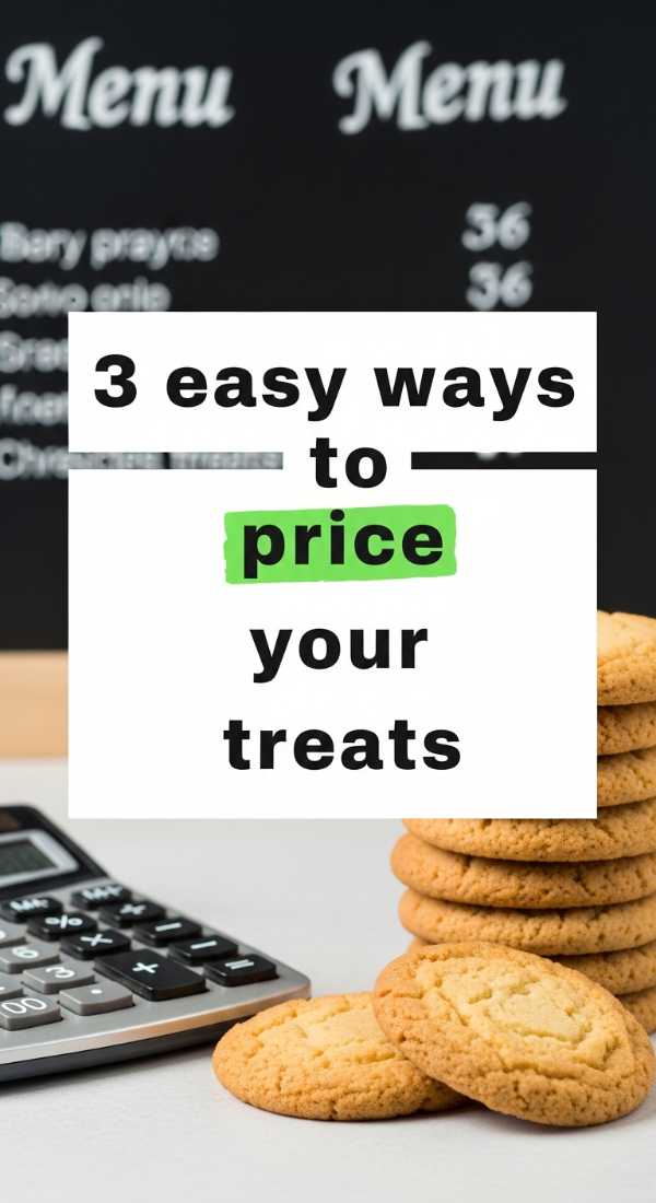 Chasing Crumbs & Sunshine: Your Ultimate Summer Baking Business Roadmap 3 Easy Ways To Price Your Treats 69f6fe08c85f4