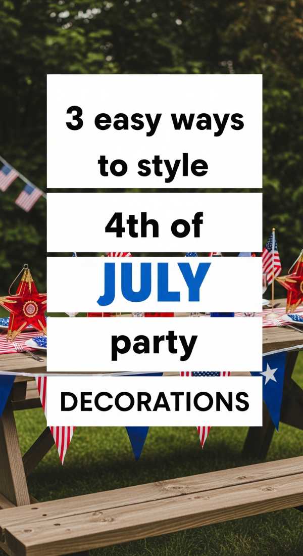 10 DIY Party Decor Hacks to Transform Your Space on a Budget 3 Easy Ways To Style 4th Of July Party Decorations 6a0deee31da3b