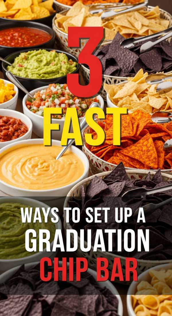 3 Fast Ways To Set Up A Graduation Chip Bar 69fae9002ca6f