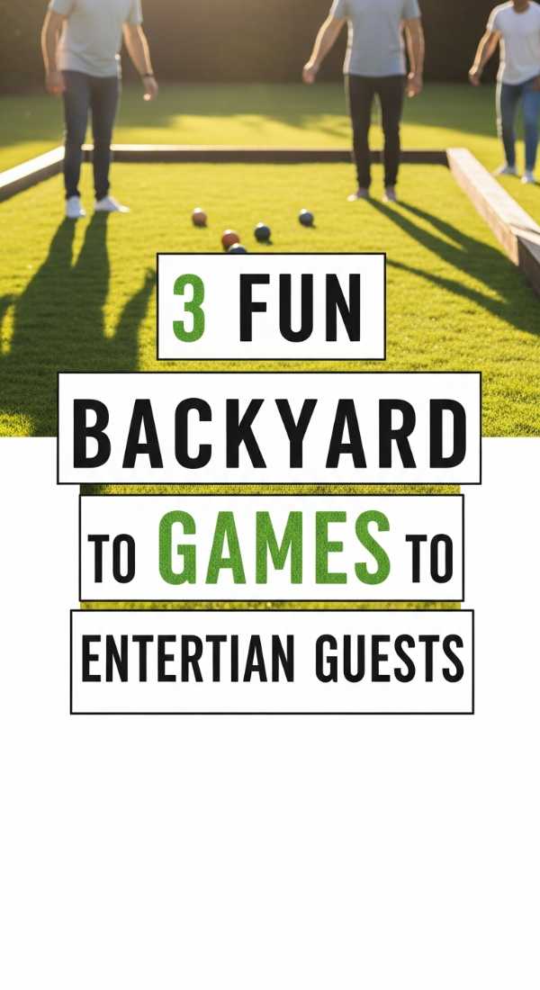 3 Fun Backyard Games To Entertain Your Guests 6a021b1968bd9