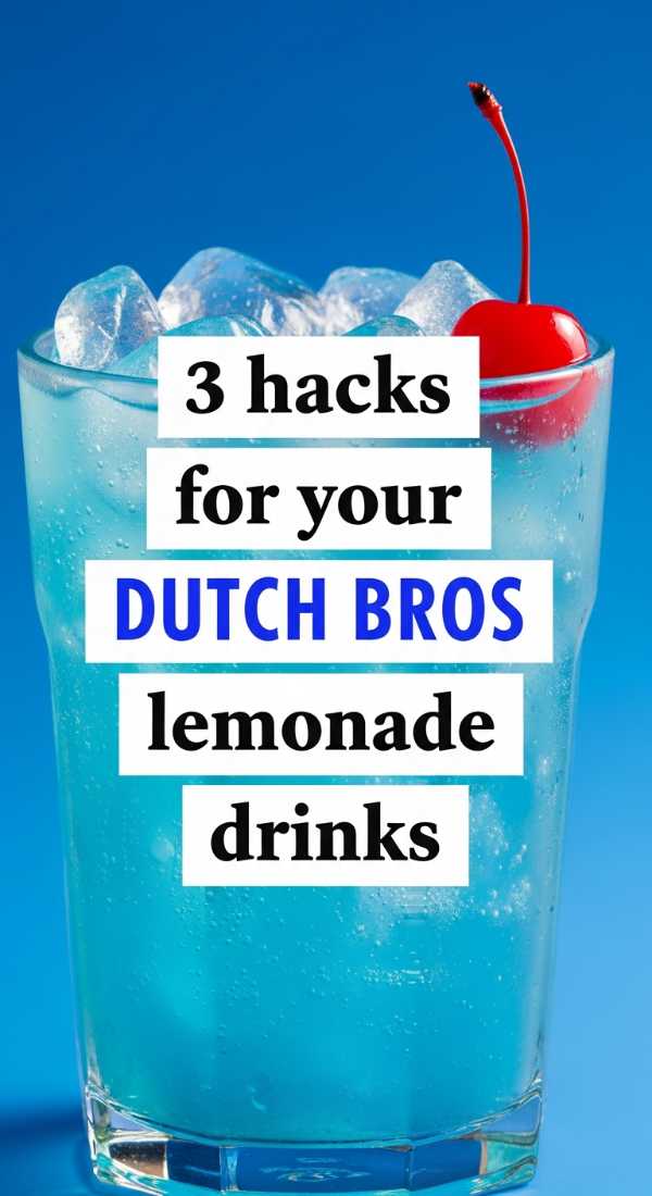 3 Hacks For Your Dutch Bros Lemonade Drinks 6a14422246e08