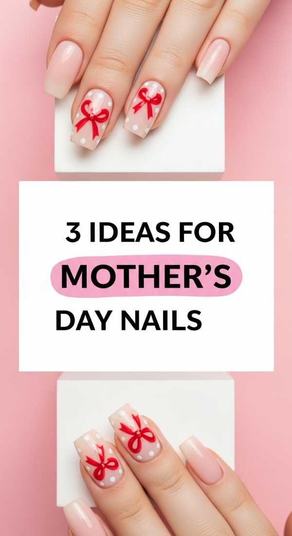 3 Ideas For Mothers Day Nails 6a058db376086