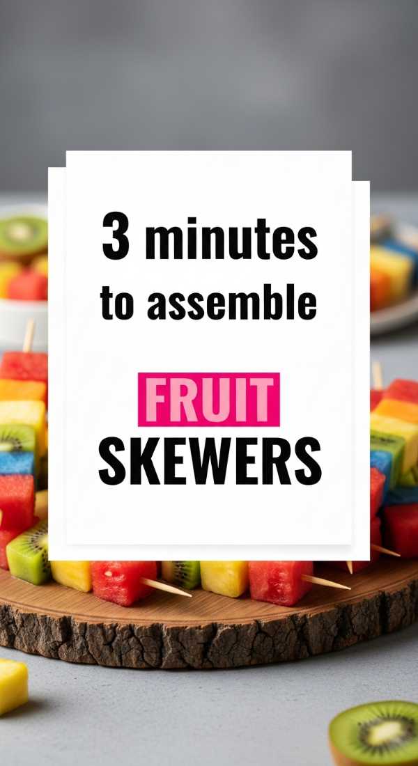 3 Minutes To Assemble Fruit Skewers 6a142b4210bf4