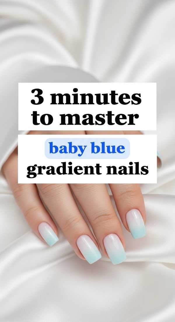 3 Minutes To Master Baby Blue Gradient Nails 69fc7e60ef2c7