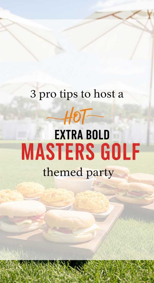 3 Pro Tips To Host A Masters Golf Themed Party 69f86c70deb6a