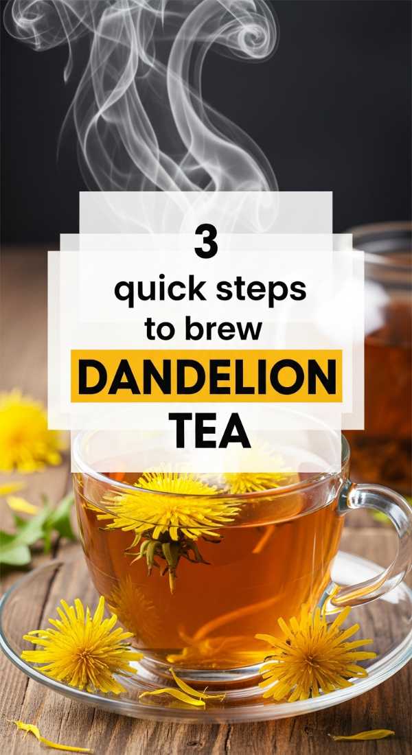 3 Quick Steps To Brew Dandelion Tea 69f47f5a03cb2