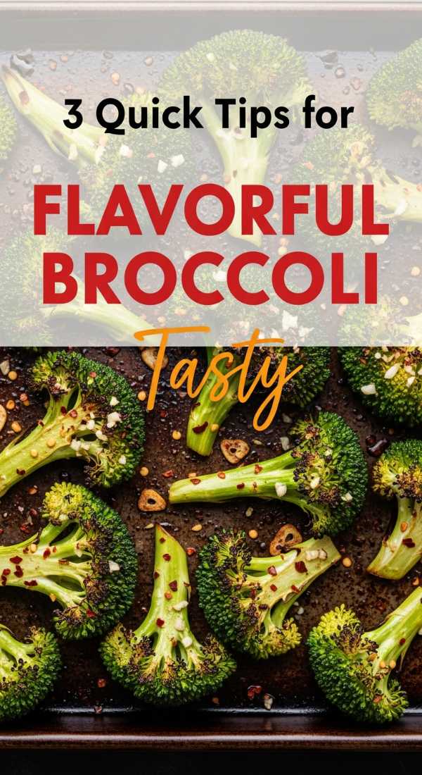 3 Quick Tips For Flavorful Roasted Broccoli 6a149b424bb65