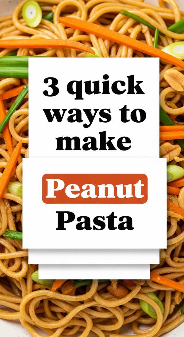 3 Quick Ways To Make Peanut Pasta 6a1098b2a1a8f
