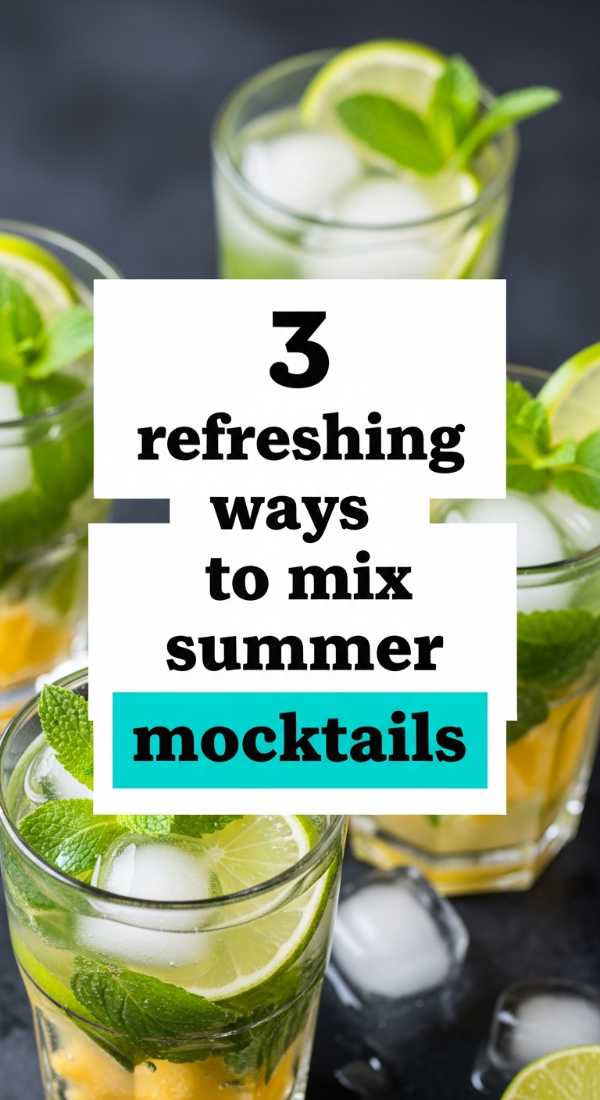 Beat the Heat: The Only Summer Cooking Guide You'll Ever Need 3 Refreshing Ways To Mix Summer Mocktails 6a070b6b98668
