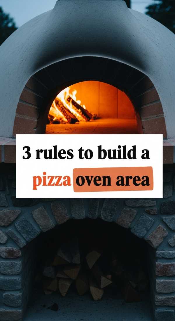3 Rules To Build A Pizza Oven Area 6a017dac78a16
