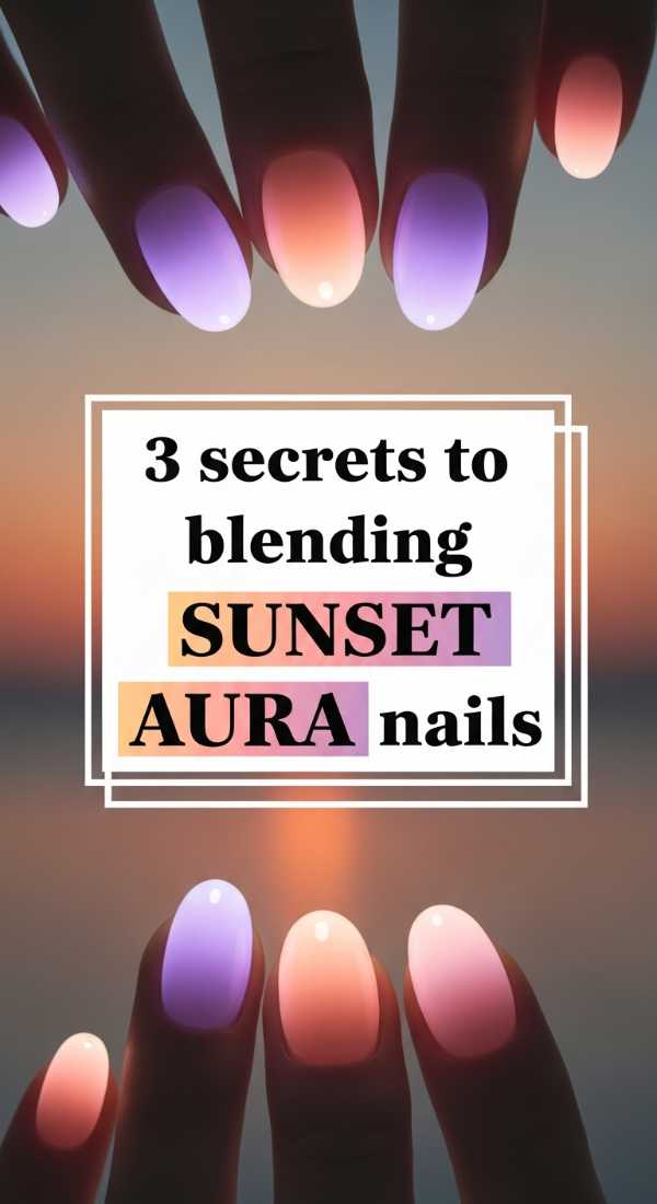 3 Secrets To Blending Sunset Aura Nails 6a059b32acc2b