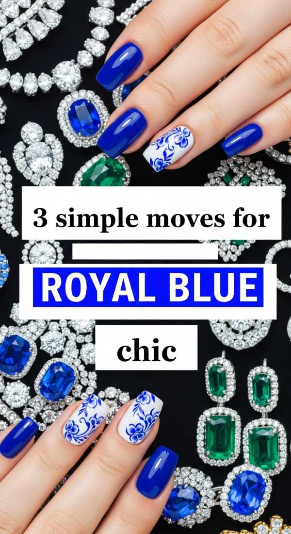 3 Simple Moves For Royal Blue Chic 69fc7f634d378