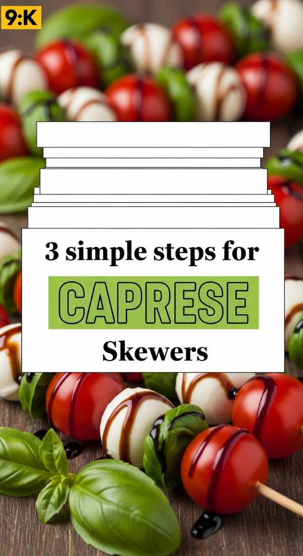 3 Simple Steps For Anti Inflammatory Caprese Skewers 69fd8aa9bf03a