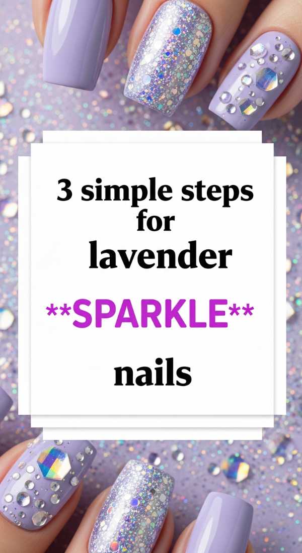 2026 Nail Trends Decoded: From High-Tech Chrome to Minimalist Chic 3 Simple Steps For Lavender Sparkle Nails 69ff5aa8bc308