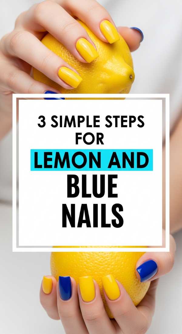 3 Simple Steps For Lemon And Blue Nails 6a05a51000c36