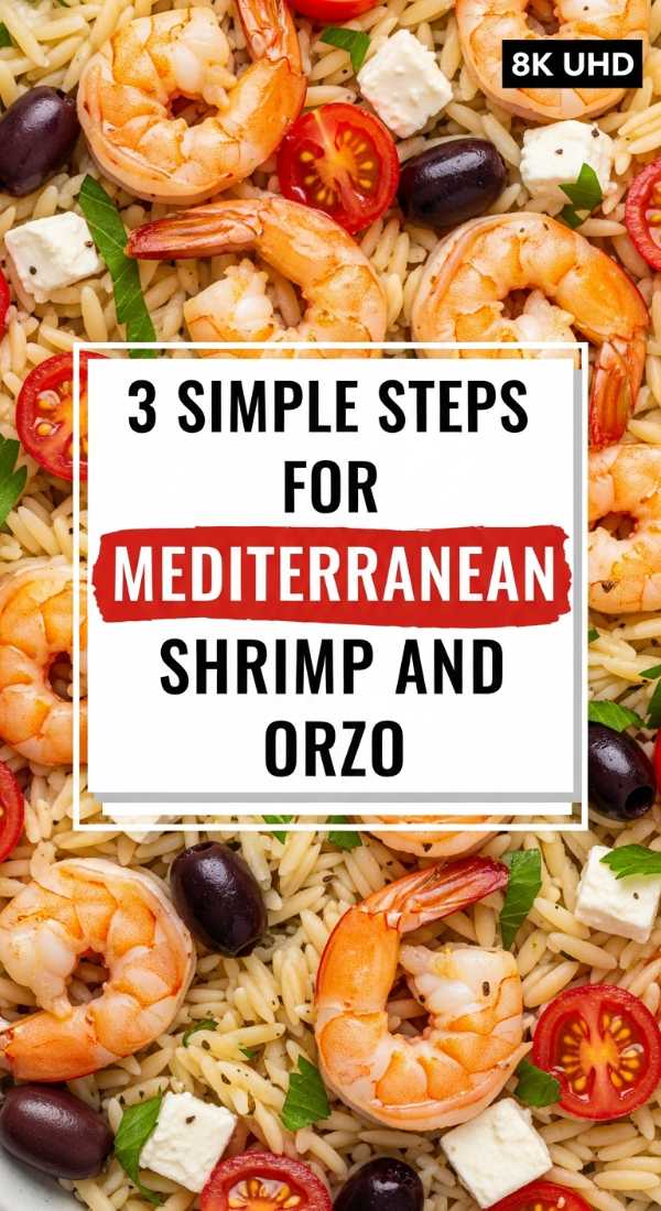 20-Minute Gourmet: Our Best Shrimp Orzo Collection 3 Simple Steps For Mediterranean Shrimp And Orzo 69f6fdfd62544
