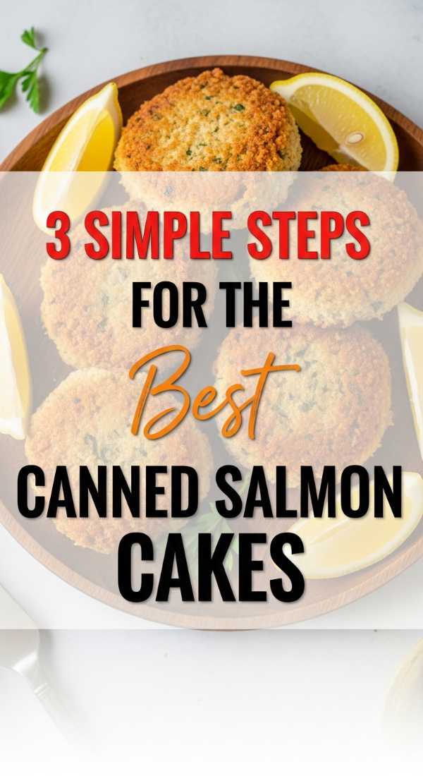 3 Simple Steps For The Best Canned Salmon Cakes 6a14963239c10