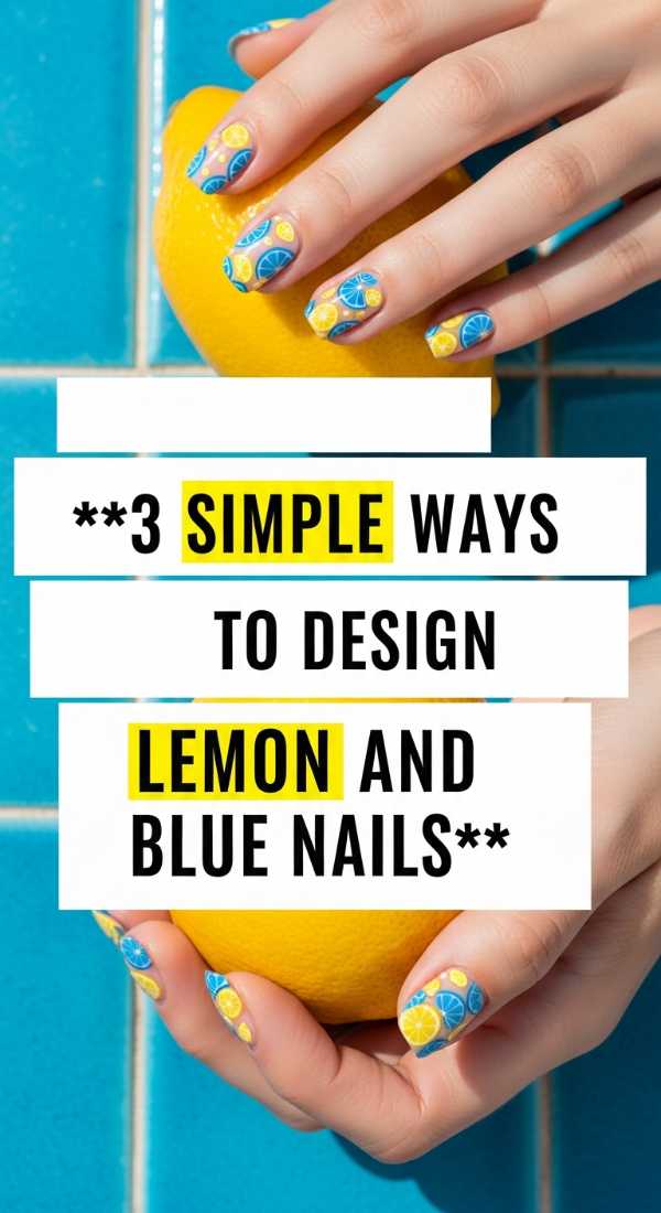 3 Simple Ways To Design Lemon And Blue Nails 6a059c91d7597
